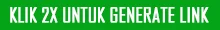 CLICK 2X FOR GENERATE LINK